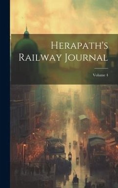 Herapath's Railway Journal; Volume 4 - Anonymous