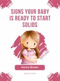 Signs Your Baby is Ready to Start Solids (eBook, ePUB)