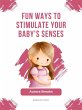 Fun Ways to Stimulate Your Baby's... - Bild 1