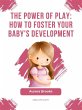 The Power of Play- How to Foster Your... - Bild 1
