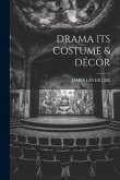 Drama Its Costume & Décor