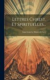 Lettres Chrest. Et Spirituelles...