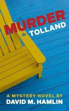 Murder in Tolland: A Mystery Novel - Hamlin, David M.