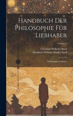 Handbuch Der Philosophie Für Liebhaber - Snell, Christian Wilhelm