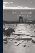 The Etruscan Language - Bild 1