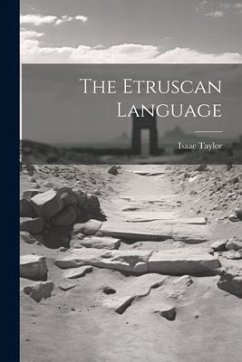 The Etruscan Language - Taylor, Isaac