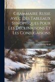 Grammaire Russe Avec Des Tableaux Synoptiques Pour Les Déclinaisons Et Les Conjugaisons