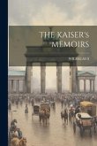 THE KAISER's MEMOIRS