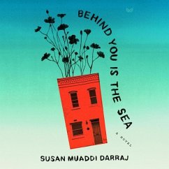 Behind You Is the Sea - Darraj, Susan Muaddi