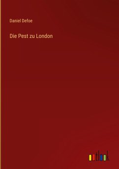 Die Pest zu London - Defoe, Daniel