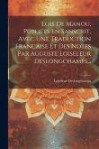Lois De Manou, Publiées En Sanscrit, Avec Une Traduction Française Et Des Notes Par Auguste Loiseleur Deslongchamps...