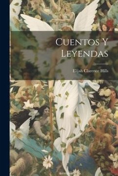 cuentos y leyendas - Hills, Elijah Clarence