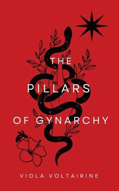 The Pillars of Gynarchy - Voltairine, Viola