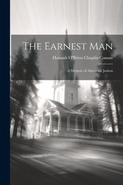 Cover The Earnest Man: A Memoir of Adoniram Judson