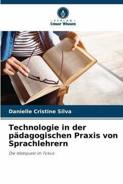 Technologie in der pädagogischen Praxis von Sprachlehrern - Cristine Silva, Danielle