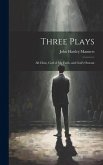 Three Plays: All Clear, God of My Faith, and God's Outcast