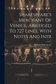 Shakespeare's Merchant Of Venice, Abridged To 727 Lines, With Notes And Intr