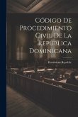 Código De Procedimiento Civil De La Republica Dominicana