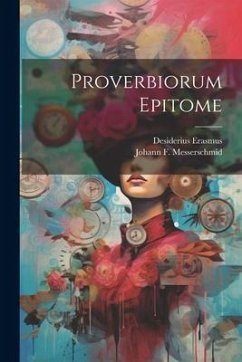 Proverbiorum Epitome - Erasmus, Desiderius