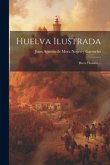 Huelva Ilustrada: Breve Historia ...