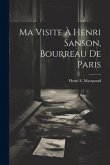 Ma Visite À Henri Sanson, Bourreau De Paris