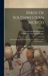 Birds Of Southwestern Mexico: Collected... - Bild 1