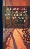 The Register of the Kentucky State Historical Society, Volume 1, issue 3