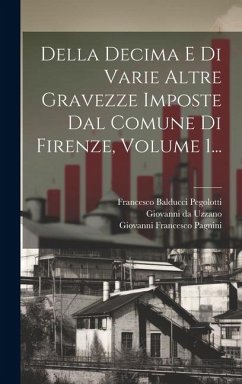 Della Decima E Di Varie Altre Gravezze Imposte Dal Comune Di Firenze, Volume 1... - Pagnini, Giovanni Francesco