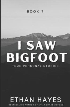 I Saw Bigfoot: Book 7 - Hayes, Ethan