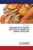 RESEARCH OF WORKS RELATED TO BREAD IN UZBEK FOLKLORE