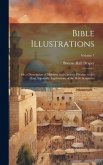Bible Illustrations: Or, a Description of Manners and Customs Peculiar to the East, Especially Explanatory of the Holy Scriptures; Volume 7