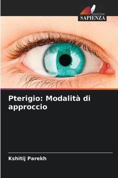 Pterigio: Modalità di approccio - Parekh, Kshitij