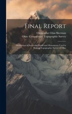 Final Report: Description of Surveying Marks and Monuments Used in Making Topographic Survey of Ohio - Sherman, Christopher Elias