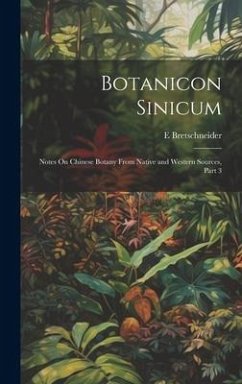 Botanicon Sinicum - Bretschneider, E.