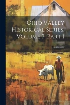 Ohio Valley Historical Series, Volume 7, part 1 - Espy, Josiah
