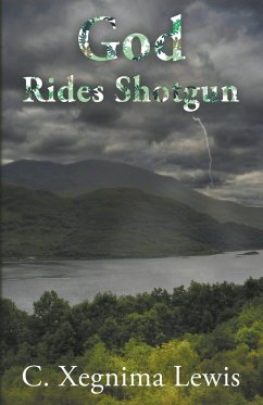 God Rides Shotgun - Lewis, C. Xegnima