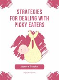 Strategies for Dealing with Picky Eaters (eBook, ePUB)