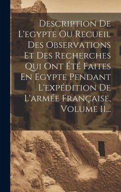 Description De L'egypte Ou Recueil Des Observations Et Des Recherches Qui Ont Été Faites En Egypte Pendant L'expédition De L'armée Française, Volume 1 - Anonymous