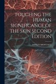 Touching the Human Significance of the Skin Second Edition