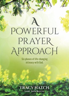 A Powerful Prayer Approach - Hatch, Tracy