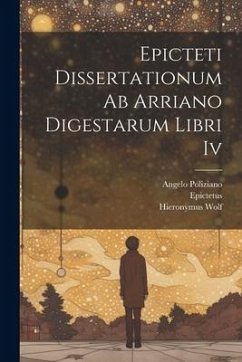Epicteti Dissertationum Ab Arriano Digestarum Libri Iv - Upton, John