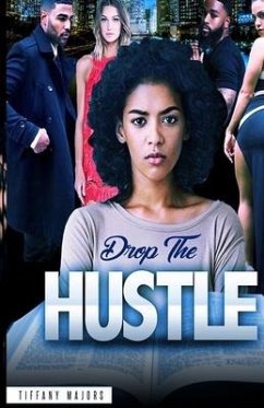 Drop the Hustle - Majors, Tiffany M.