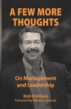 A Few More Thoughts: On Management and Leadership - Emiliani, Bob