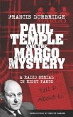 Paul Temple and the Margo Mystery (Scripts of the eight part radio serial)