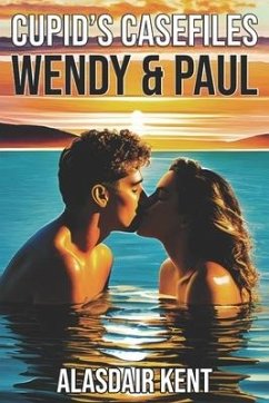 Cupid's Casefiles: Wendy & Paul: An Erotic Romantic Novella - Kent, Alasdair