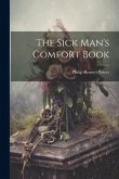 The Sick Man's Comfort Book