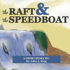 The Raft and the Speedboat - King, John A.