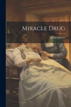 Miracle Drug - Masters, David