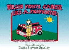 Wilson Fights Cancer Like a Firefighter - Bradley, Kathy Stevens