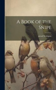 A Book of the Snipe - Scolopax, Pseud